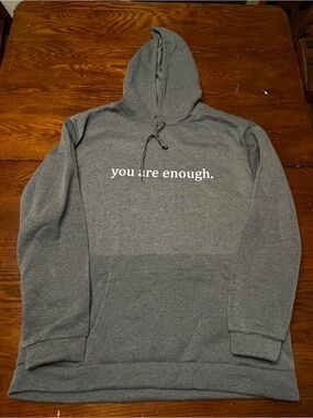 Gray Hoodie Sweatshirt - "you are enough." Mens size XXXL - fits like 2X